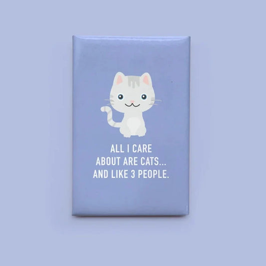 CLASSY CARDS Magnet - All I Care About Are Cats...