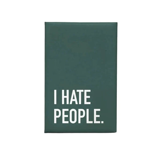 CLASSY CARDS Magnet - I Hate People