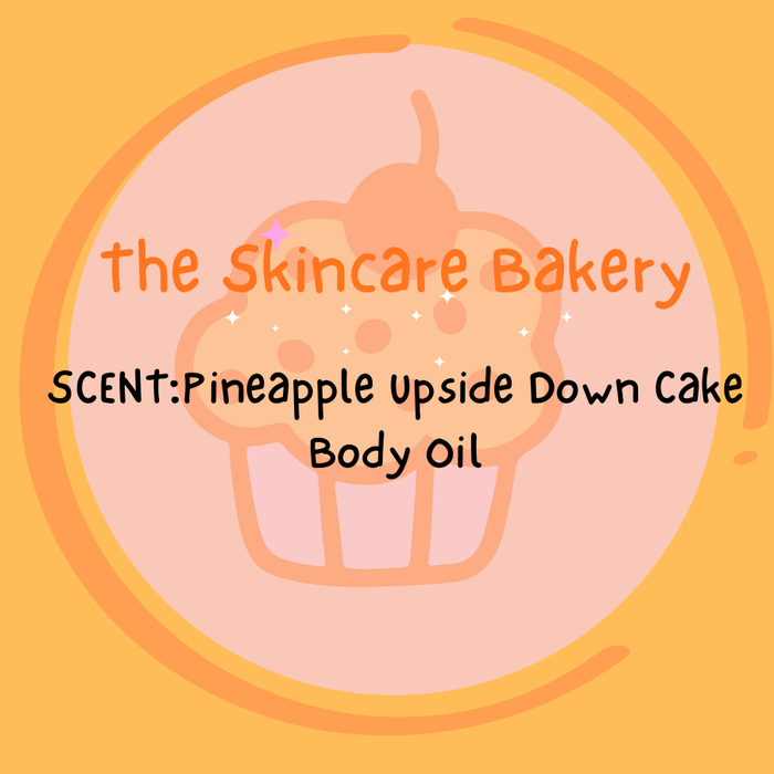 Pineapple Upside Down Cake Body Oil - The Skincare Bakery