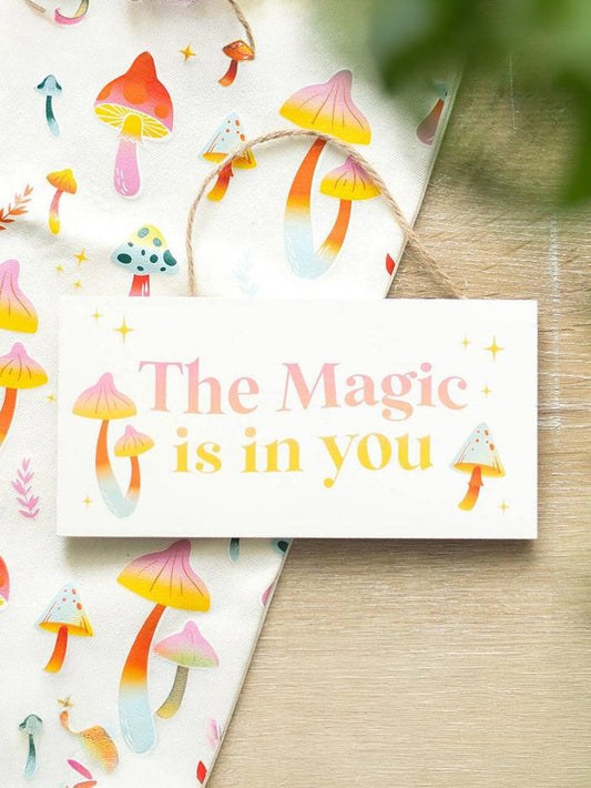 The Magic Is In You Hanging Sign | One Colour-Image 1